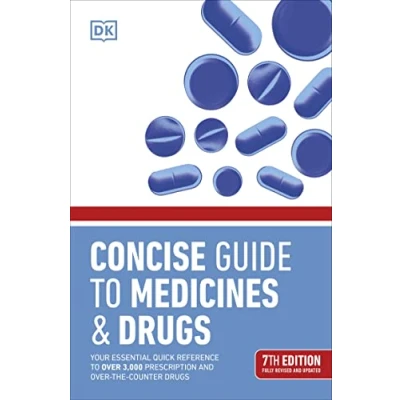 Abbildung von Concise Guide to Medicine &amp; Drugs 7th Edition: Your Essential Quick Reference Over 3,000 Prescription and the Counter