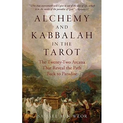 Abbildung von Alchemy and Kabbalah in the Tarot: Twenty two Arcana That Reveal Path to Paradise