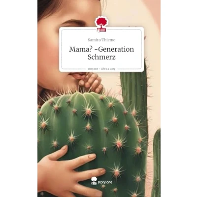 Abbildung von Mama? Generation Schmerz. Life is a Story story.one
