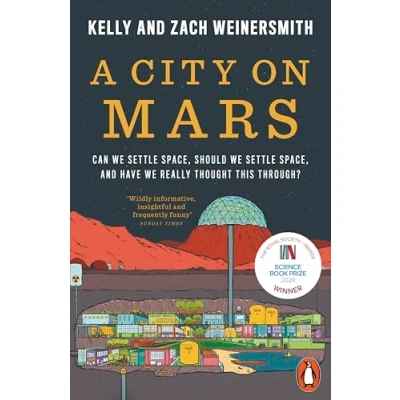 Abbildung von A City on Mars: Can We Settle Space, Should and Have Really Thought This Through?