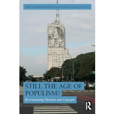 Abbildung von Still the Age of Populism?: Re examining Theories and Concepts