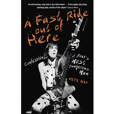 Abbildung von A Fast Ride Out of Here: Confessions Rock&#039;s Most Dangerous Man