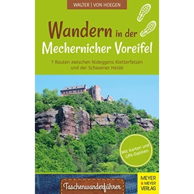 Abbildung von Wandern in der Mechernicher Voreifel: 7 Routen zwischen Nideggens Kletterfelsen und Schavener Heide (Taschenwanderführer, Band 6)