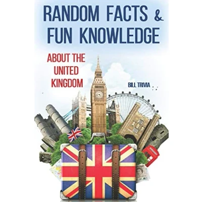 Abbildung von Random Facts &amp; Fun Knowledge about the United Kingdom (Facts Countries, Band 1)
