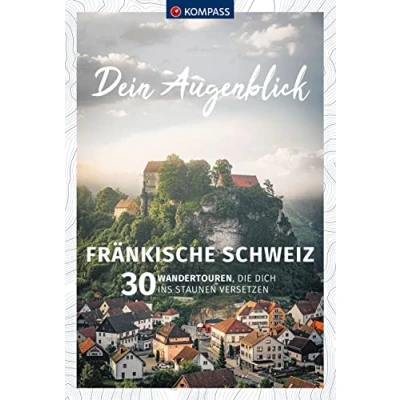 Abbildung von KOMPASS Dein Augenblick Fränkische Schweiz: 30 Wandertouren, die dich ins Staunen versetzen