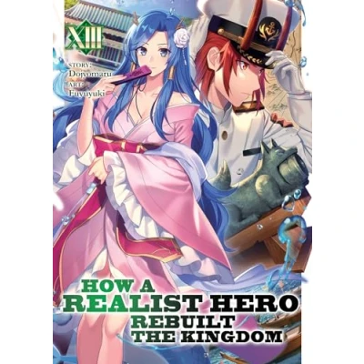 Abbildung von How a Realist Hero Rebuilt the Kingdom (Light Novel) Vol. 13