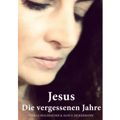 Abbildung von Jesus Die vergessenen Jahre (Die Serie der heiligen Geschichten, Band 2)