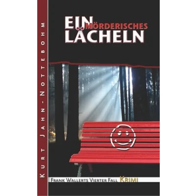 Abbildung von Ein mörderisches Lächeln: Frank Wallerts vierter Fall (Frank Fälle)