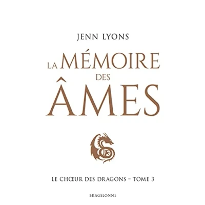 Abbildung von Le Choeur des dragons, T3 : La Mémoire âmes