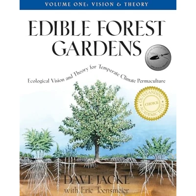 Abbildung von Edible Forest Gardens Vol. 1: Ecological Vision and Theory for Temperate Climate Permaculture: Vision, Permaculture
