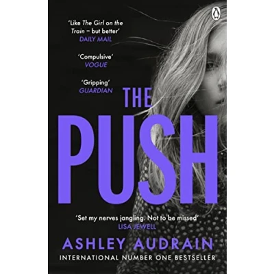Abbildung von The Push: Richard &amp; Judy Book Club Choice and Sunday Times bestseller
