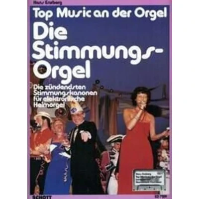 Abbildung von Die Stimmungsorgel: zündensten Stimmungslieder. elektronische Orgel. (Top Music an der Orgel)