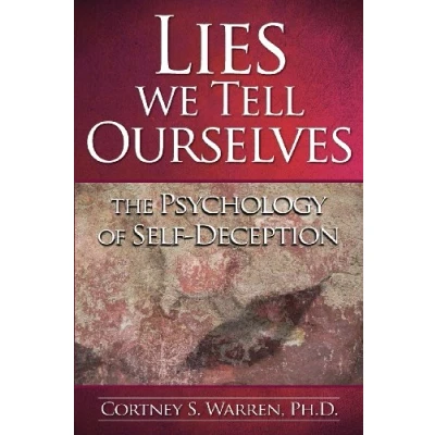Abbildung von Lies We Tell Ourselves: The Psychology of Self Deception