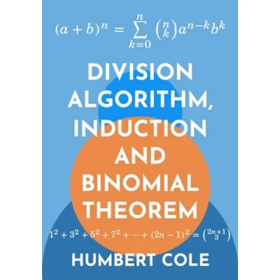 Abbildung von Division Algorithm, Induction and Binomial Theorem (Proofs in Number Theory, Band 4)