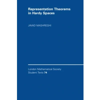 Abbildung von Representation Theorems in Hardy Spaces (London Mathematical Society Student Texts, 74, Band 74)
