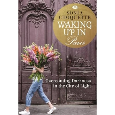 Abbildung von Waking Up in Paris: Overcoming Darkness the City of Light