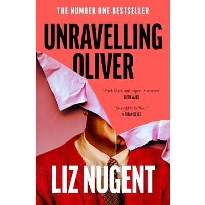 Abbildung von Unravelling Oliver: the gripping psychological thriller from No. 1 bestselling author of Strange Sally Diamond