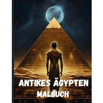 Abbildung von Malbuch Altes Ägypten, Ägyptische Pyramiden, Mumien und Pharaonen: Aktivitätsbuch über das Leben im Alten Ägypten