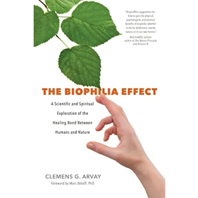 Abbildung von Biophilia Effect: A Scientific and Spiritual Exploration of the Healing Bond Between Humans Nature
