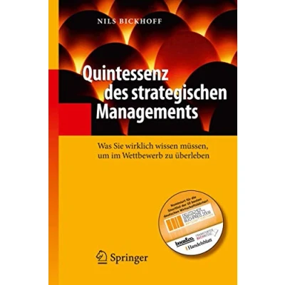 Abbildung von Quintessenz des strategischen Managements: Was Sie wirklich wissen müssen, um im Wettbewerb zu überleben (Quintessenz Reihe)