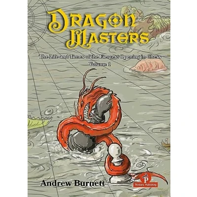 Abbildung von DragonMasters Volume 1: the Life and Times of Fiercest Opening in Chess (Dragonmasters, 1, Band 1)