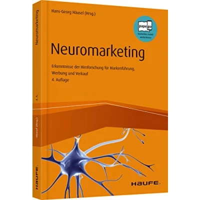 Abbildung von Neuromarketing: Erkenntnisse der Hirnforschung für Markenführung, Werbung und Verkauf (Haufe Fachbuch)