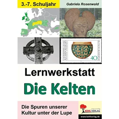 Abbildung von Lernwerkstatt Die Kelten: Spuren unserer Kultur unter der Lupe