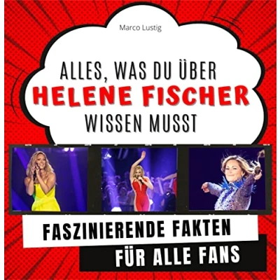 Abbildung von Alles, was du über Helene Fischer wissen musst: Faszinierende Fakten für alle Fans