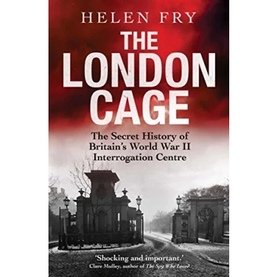 Abbildung von The London Cage: Secret History of Britain&#039;s World War II Interrogation Centre