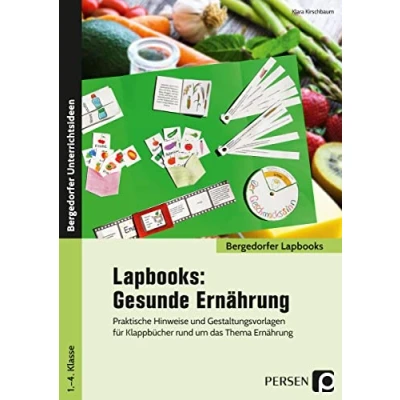 Abbildung von Lapbooks: Gesunde Ernährung 1. 4. Klasse: Praktische Hinweise und Gestaltungsvorlagen für Klappbücher rund um das Thema (Bergedorfer Lapbooks)