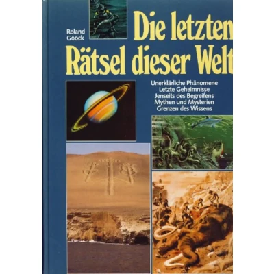 Abbildung von Die letzten Rätsel dieser Welt von Roland Gööck