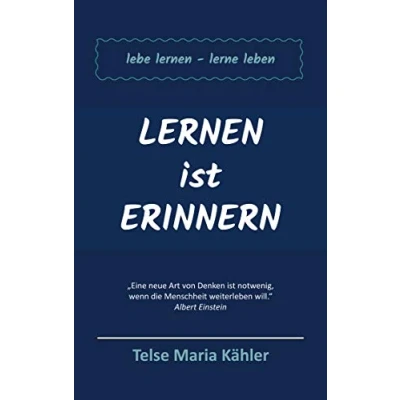 Abbildung von lernen ist Erinnern: lebe lerne leben