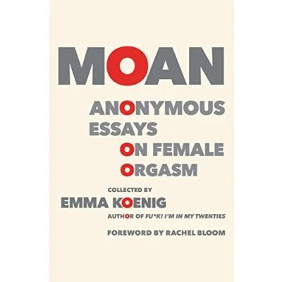 Abbildung von Moan: Anonymous Essays on Female Orgasm