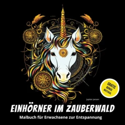 Abbildung von Einhörner im Zauberwald: Malbuch für Erwachsene zur Entspannung