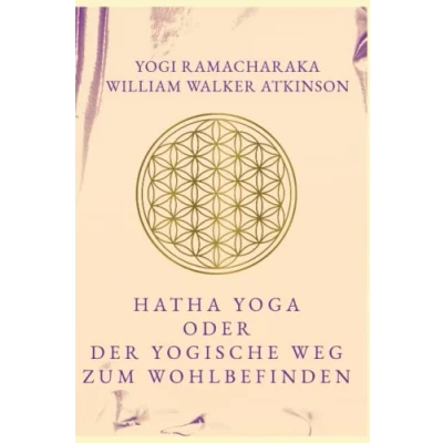 Abbildung von HATHA YOGA ODER DER YOGISCHE WEG ZUM WOHLBEFINDEN