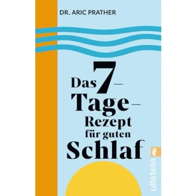 Abbildung von Das 7 Tage Rezept für guten Schlaf: In nur einer Woche zu mehr Erholung und Vitalität