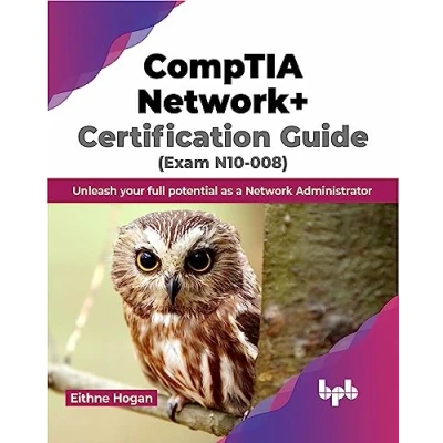 Abbildung von CompTIA Network+ Certification Guide (Exam N10 008): Unleash your full potential as a Network Administrator (English Edition)