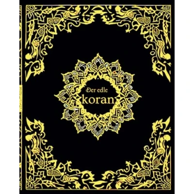 Abbildung von Der edle Koran auf Deutsch: Vollständige Übersetzung und Umfangreichem Kommentar