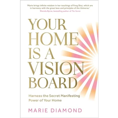 Abbildung von Your Home Is a Vision Board: Harness the Secret Manifesting Power of