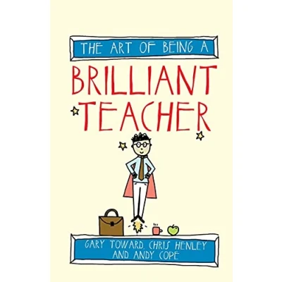 Abbildung von The art of Being a brilliant teacher (Art Brilliant)