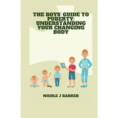 Abbildung von The Boys&#039; Guide to Puberty: Understanding Your Changing Body (Teen’s Guide, Band 3)