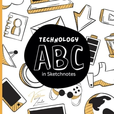 Abbildung von Technology ABC in Sketchnotes: Visuelle Entdeckungsreise durch die IT Welt