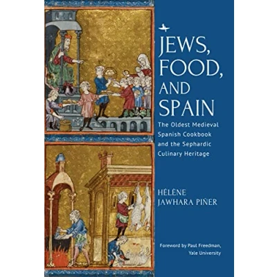 Abbildung von Jews, Food, and Spain: the Oldest Medieval Spanish Cookbook Sephardic Culinary Heritage