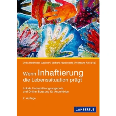 Abbildung von Wenn Inhaftierung die Lebenssituation prägt: Lokale Unterstützungsangebote und Online Beratung für Angehörige