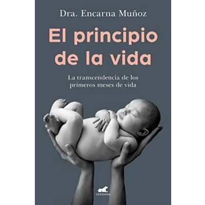 Abbildung von El principio de La vida: transcendencia los primeros meses vida (Vergara)