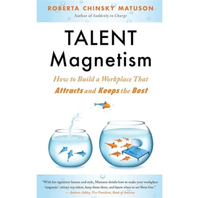 Abbildung von Talent Magnetism: How to Build a Workplace That Attracts and Keeps the Best