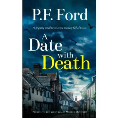 Abbildung von a DATE WITH DEATH gripping small town crime mystery full of twists (The West Wales Murder Mysteries)