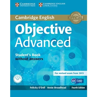 Abbildung von Objective Advanced: Fourth edition. Student’s Book without answers with CD ROM