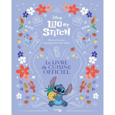 Abbildung von Lilo &amp; Stitch Le livre de cuisine officiel: Plus 40 recettes à partager avec votre &#039;ohana