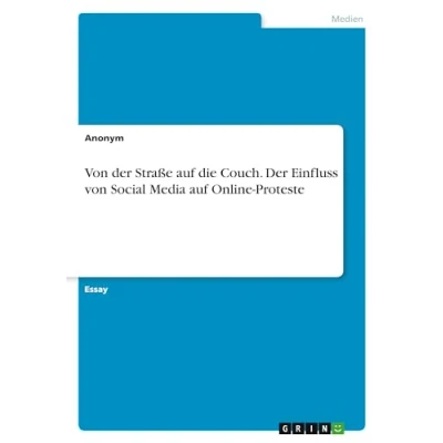 Abbildung von von Der Straße auf die Couch. Einfluss Social Media Online Proteste